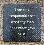 Not Responsible Coaster